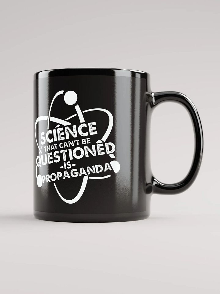 Science Can't Be Questioned Black Mug product image (2)