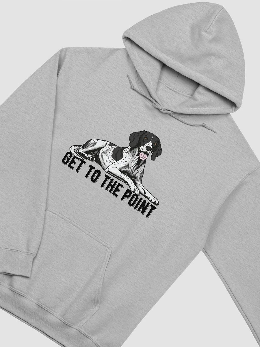 Get to the Point Hooded Sweatshirt of an English Pointer | Funny Hoodie for Pointer Dog Paw-rents product image (27)