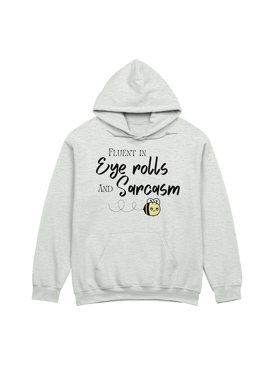 Fluent in Eye rolls and Sarcasm Classic Hoodie product image (1)