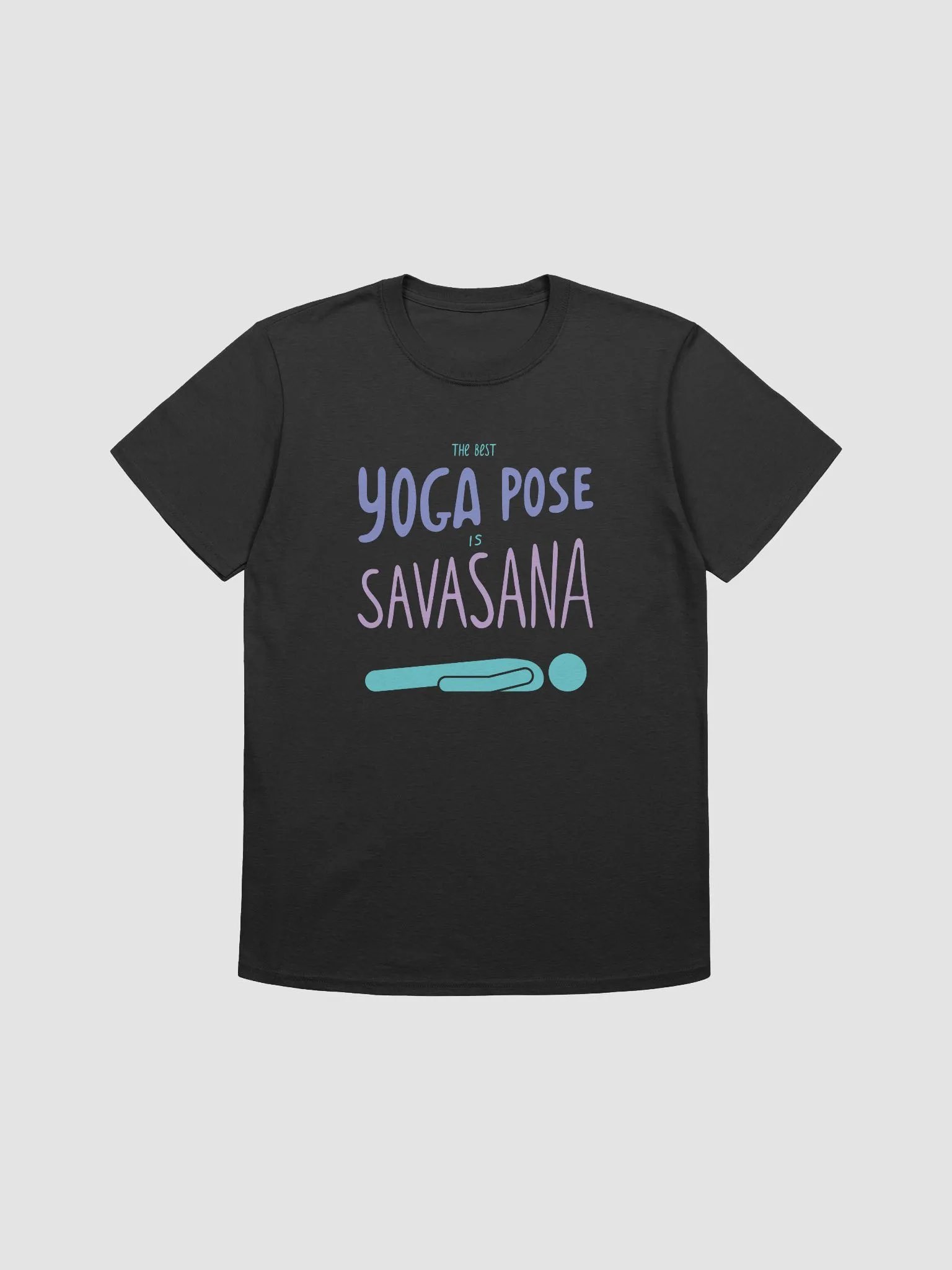 The Best Yoga Pose is Savasana Relaxed Fit T-Shirt product image (1)
