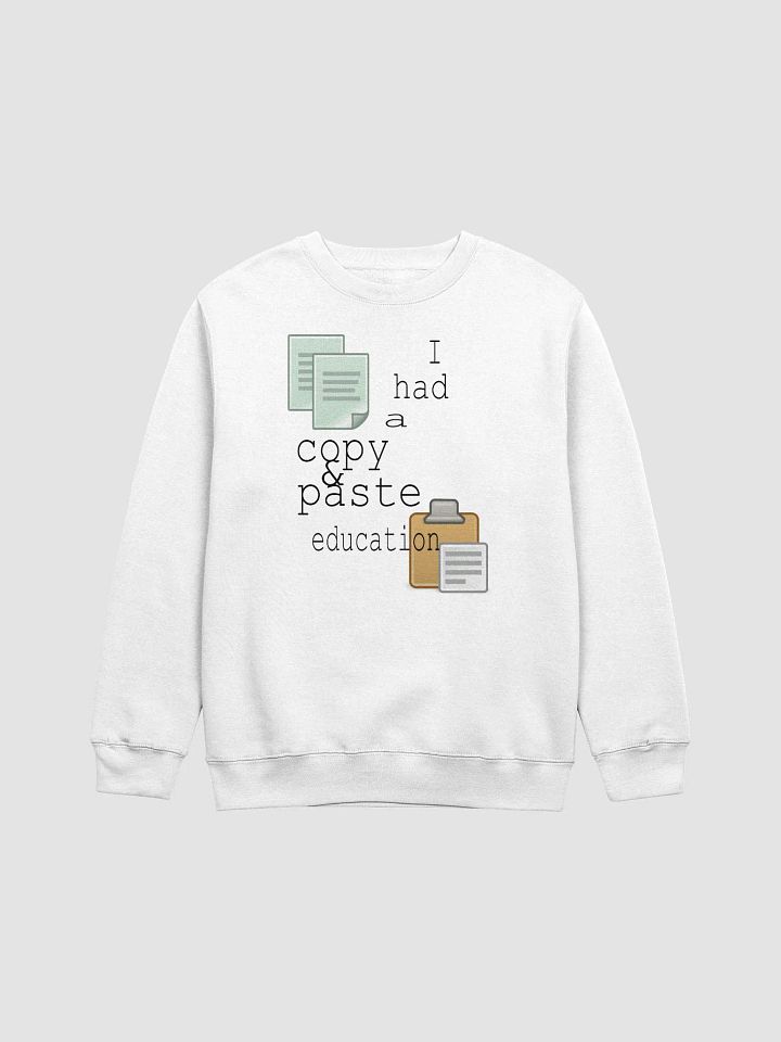 I Had A Copy & Paste Education - Colour - Lane Seven Premium Crewneck Sweatshirt product image (2)