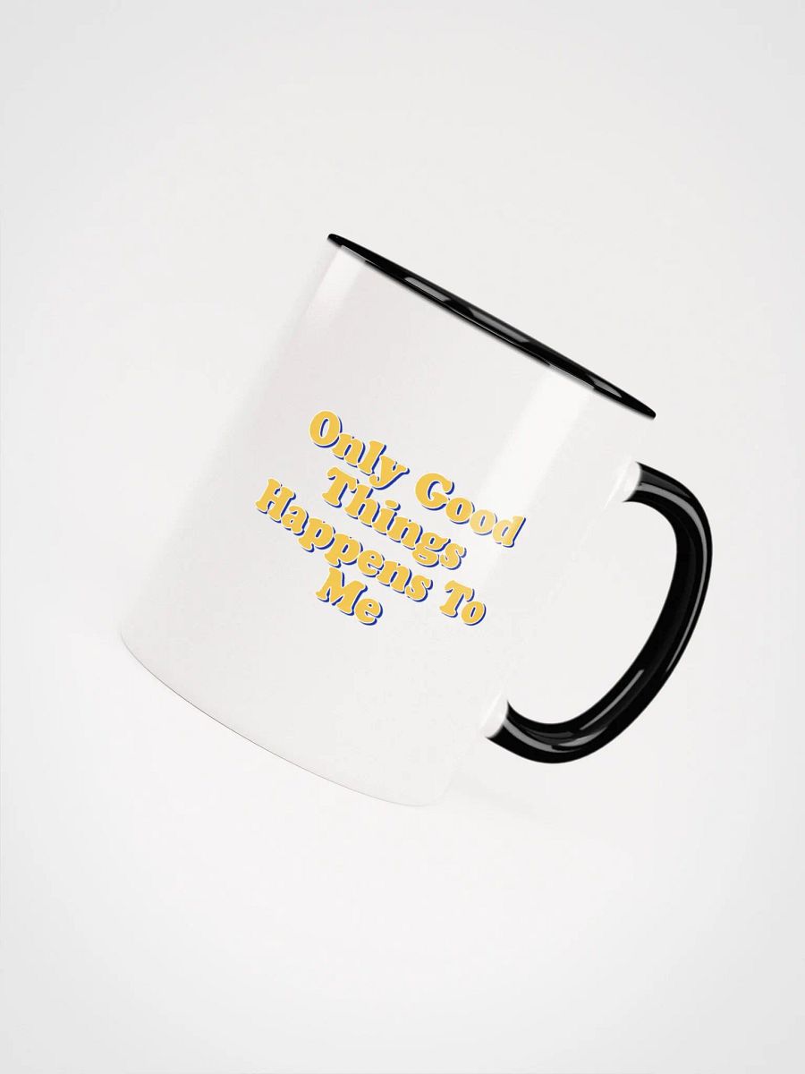 Only Good Things Happens To Me Mug product image (50)