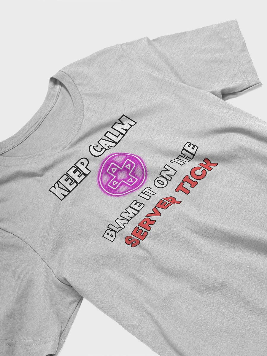 Keep Calm - Blame it on the SERVER TICK Shirt product image (13)
