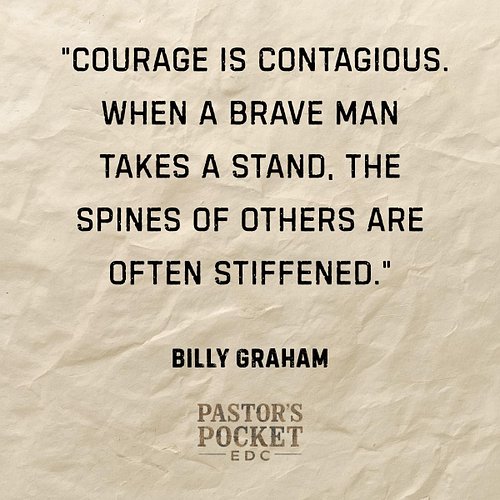 COURAGE IS CONTAGIOUS 💪🔥
“When a brave man takes a stand, the spines of others are often stiffened.” — Billy Graham

Let this...
