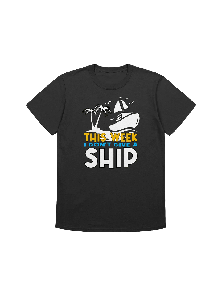 Funny Nautical - "I Don't Give A Ship" Cruise Humor T-Shirt product image (4)