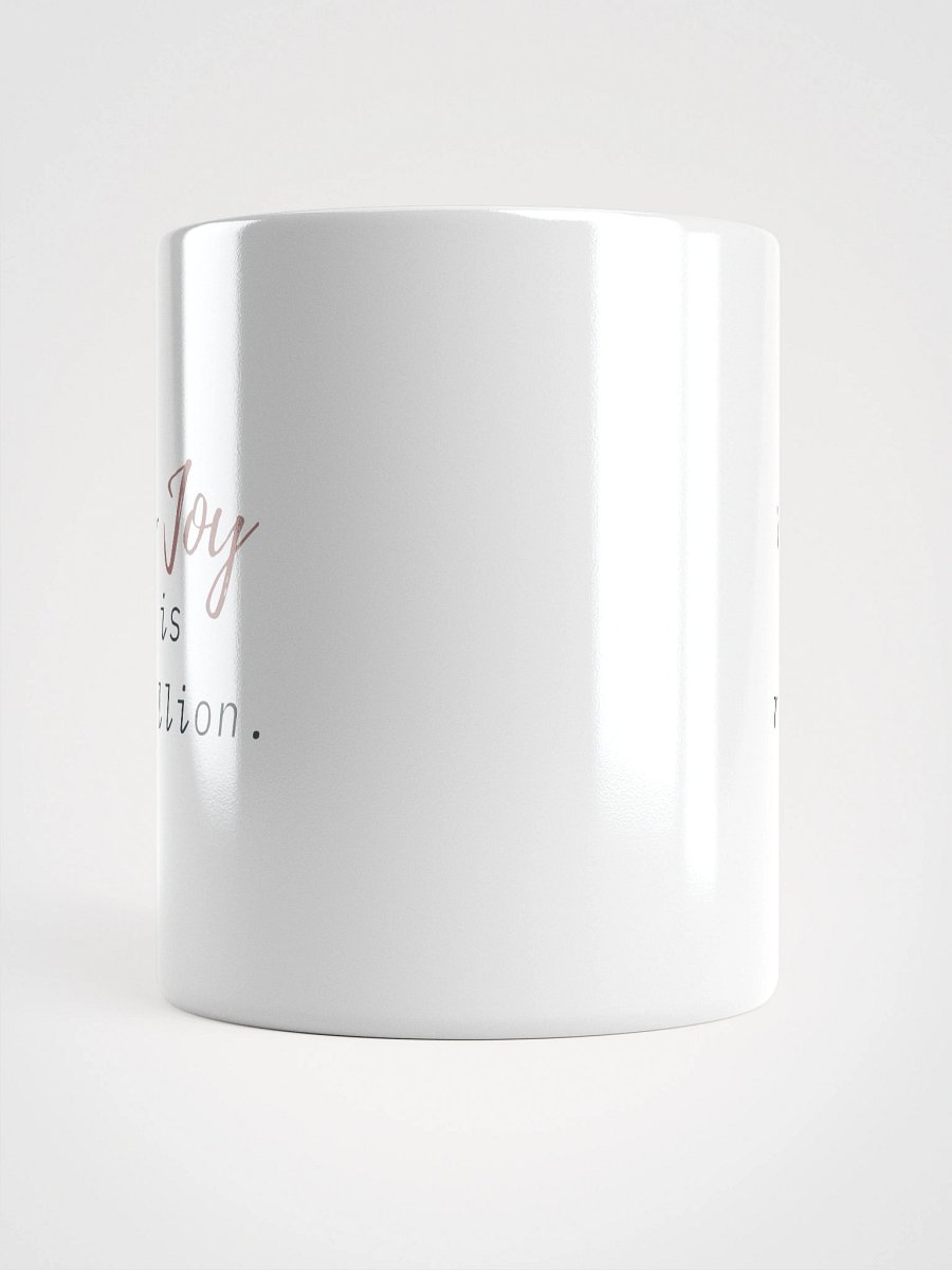 Truthbomb: Your Joy is Rebellion • Ceramic Mug product image (14)