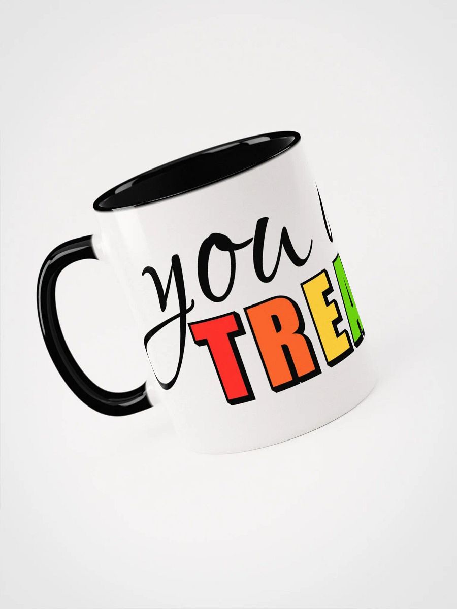 you are a Treasure Ceramic Mug product image (3)