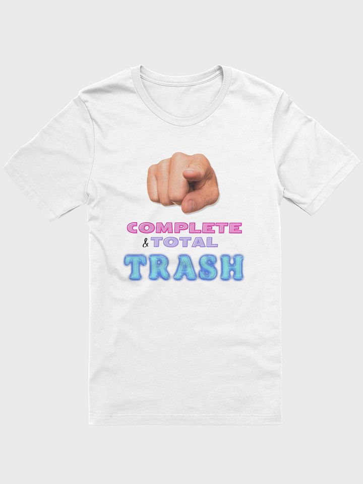 Gay Reg - (You are) Complete & Total Trash - T-Shirt product image (1)