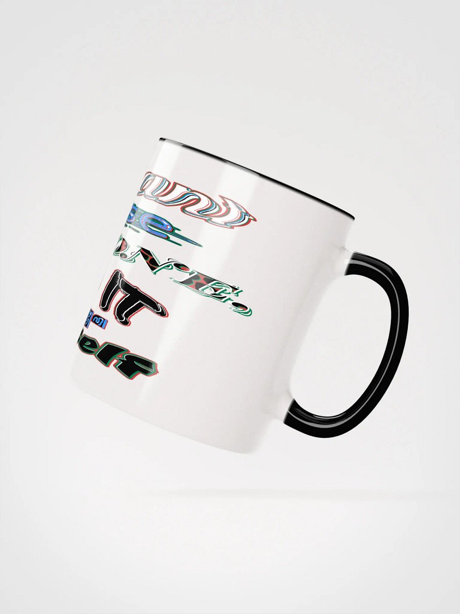 You Cant Please Everyone, So Do It For Yourself - Ceramic Mug with Color Inside product image (39)