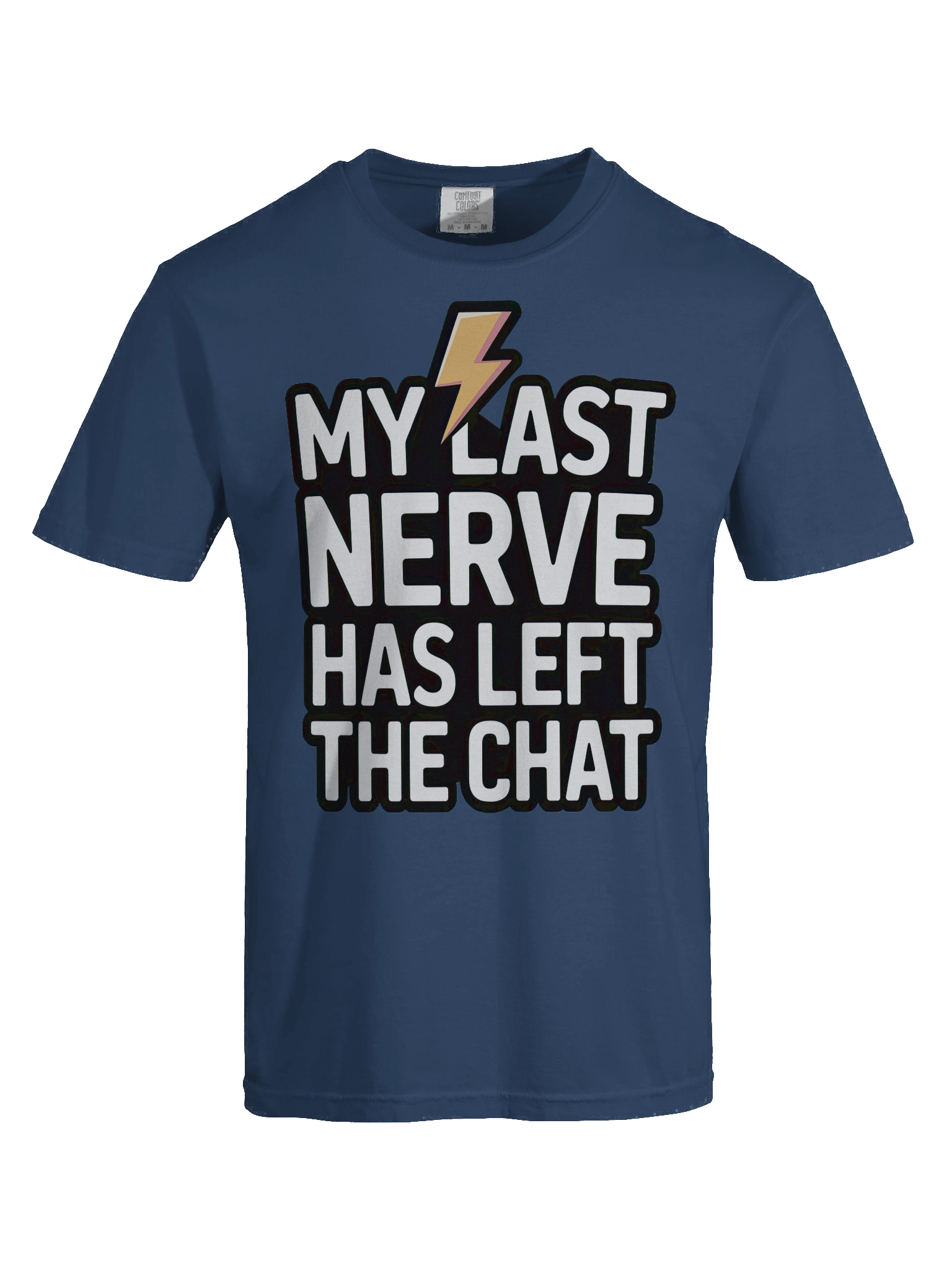 My Last Nerve Has Left the Chat Tee product image (5)