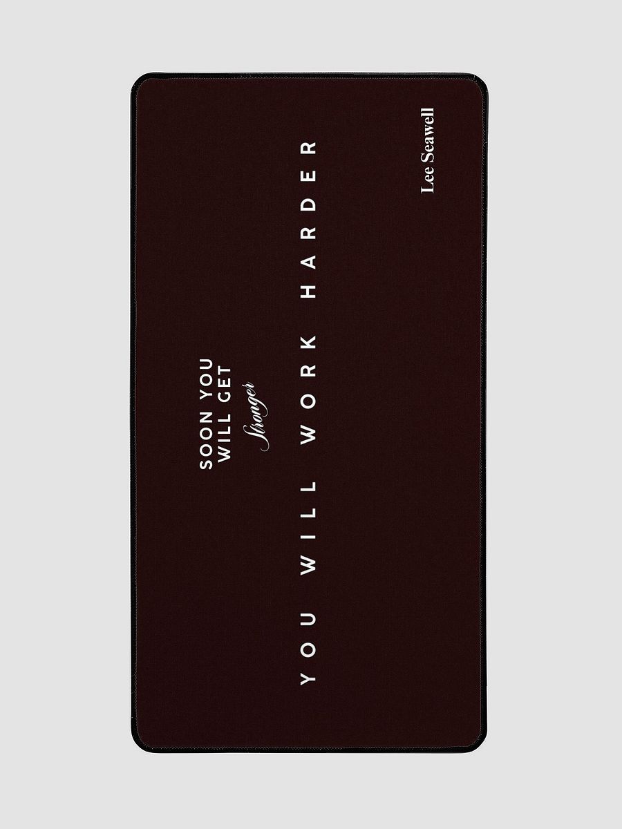 Soon You Will Get Stronger Desk Mat product image (2)