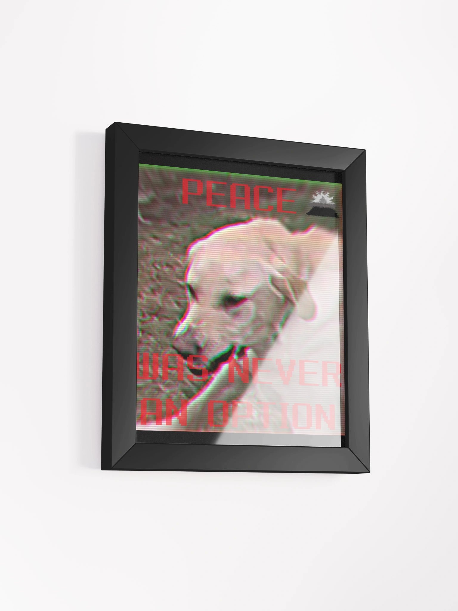 Peace Was Never An Option (angery meme) - Framed High-Quality Matte Poster product image (2)