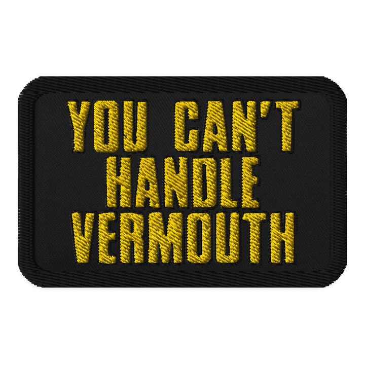 You Can't Handle Vermouth Patch product image (1)