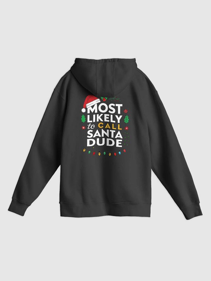 Most Likely To Call Santa Dude Premium Hoodie product image (6)