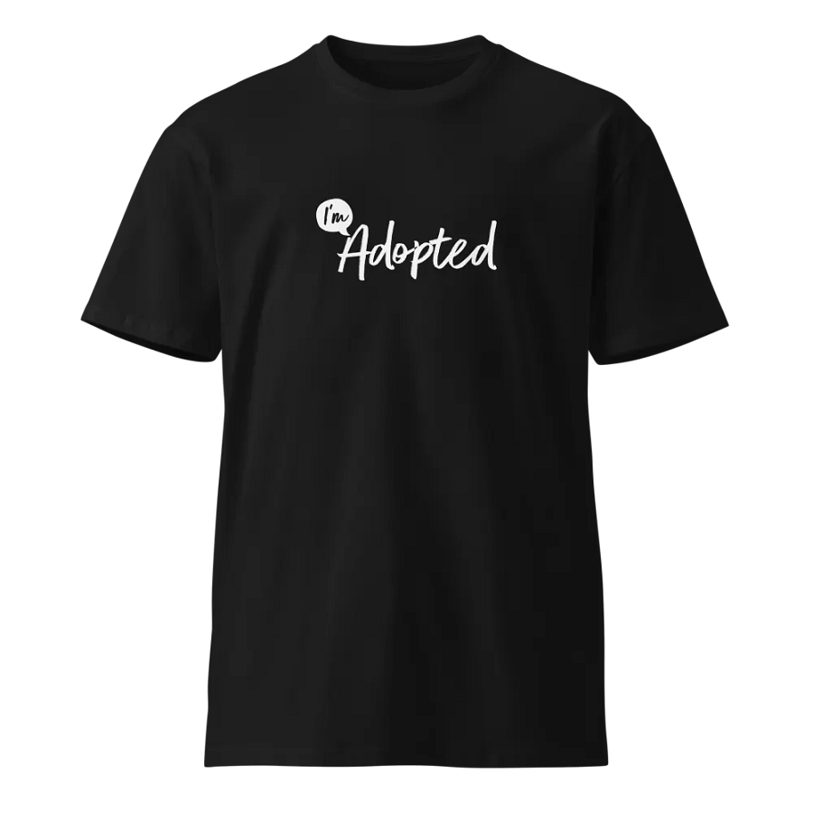 I'm Adopted Unisex T-Shirt product image (1)