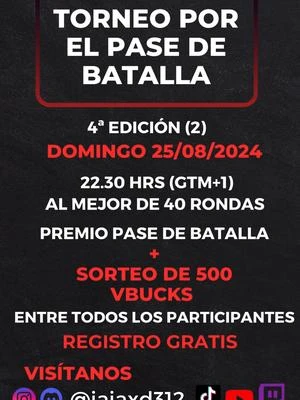 📷 ¡GUERREROS DE LOS E-SPORTS, ESCUCHEN! 📷 ¿No has podido ganar nada en la FNCS? El momento que estabas esperando ha llegado... 📷 📷 CUARTA ENTREGA DE NUESTROS ÉPICOS EVENTOS 📷 📷 ¿Qué hay en juego? 📷 ¡El PASE DE BATALLA más codiciado de la temporada! 📷 ¡Sí, has oído bien! El ganador se llevará el pase completo, con acceso a todas las skins, emotes, y mucho más. ¡Es tu oportunidad de llevar tu juego al siguiente nivel! PERO ESO NO ES TODO... 📷 SORTEO ADICIONAL: 500 V-Bucks 📷 entre todos los participantes. ¡Solo por jugar ya puedes ganar! ¿ESTÁS LISTO PARA EL DESAFÍO? 📷 Lucha contra los mejores. 📷 Demuestra tu habilidad. 📷 Gana premios increíbles. 📷 Cuándo: Este Domingo a las 22.30 (hora local España). 📷 Dónde: ¡Online, desde la comodidad de tu fortaleza! 📷 Inscripciones abiertas 📷 ¡No dejes que te lo cuenten! Las plazas son limitadas, y el hype es real. 📷 ¡Este es TU momento! 📷 Enlace de inscripción en la bio. ¿Tienes lo necesario para ser el mejor? ¡Ven y demuéstralo! 📷 https://www.twitch.tv/jajaxd312  https://oscarjaja-shop.fourthwall.com/?source=dashboard  Inscríbete aquí a nuestros eventos Torneos y Sorteos y a la familia Gamer : https://share-eu1.hsforms.com/1tSJgIlgDRiaomwKRxDfJQg2egoot  #torneo #battleroyale