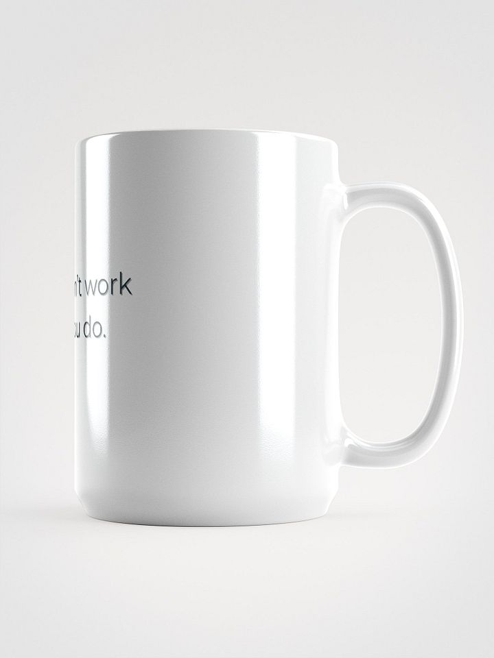 Dreams Don't Work Unless You Do – Motivational Quote Cup product image (1)