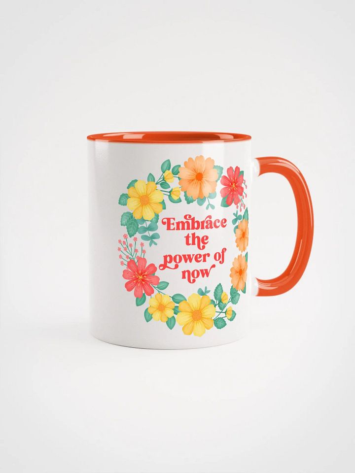 Embrace the power of now - Color Mug product image (1)