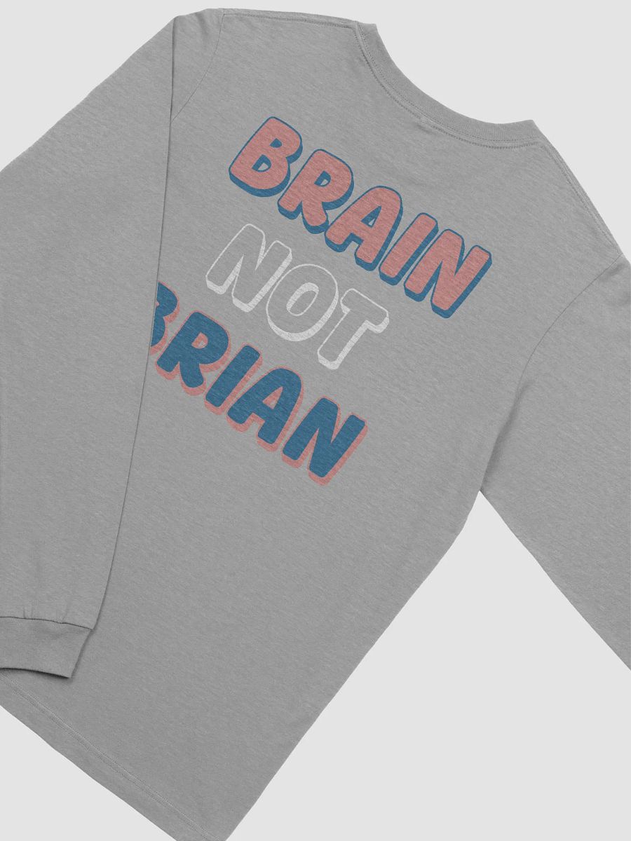 BRAIN NOT BRIAN Long Sleeve Tee product image (30)