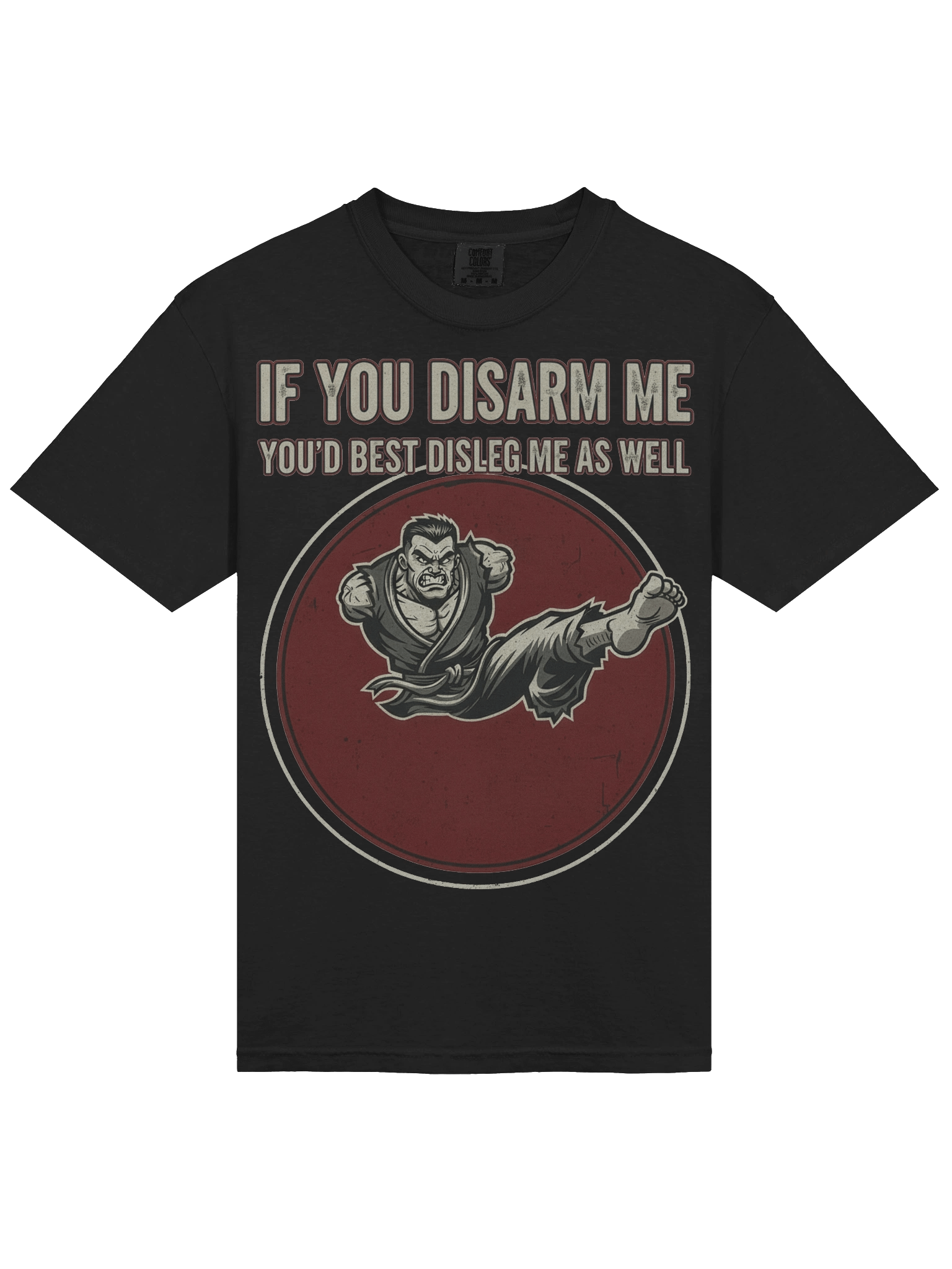 "If you Disarm Me -- You'd Best Disleg Me As Well" – Graphic Tee product image (3)