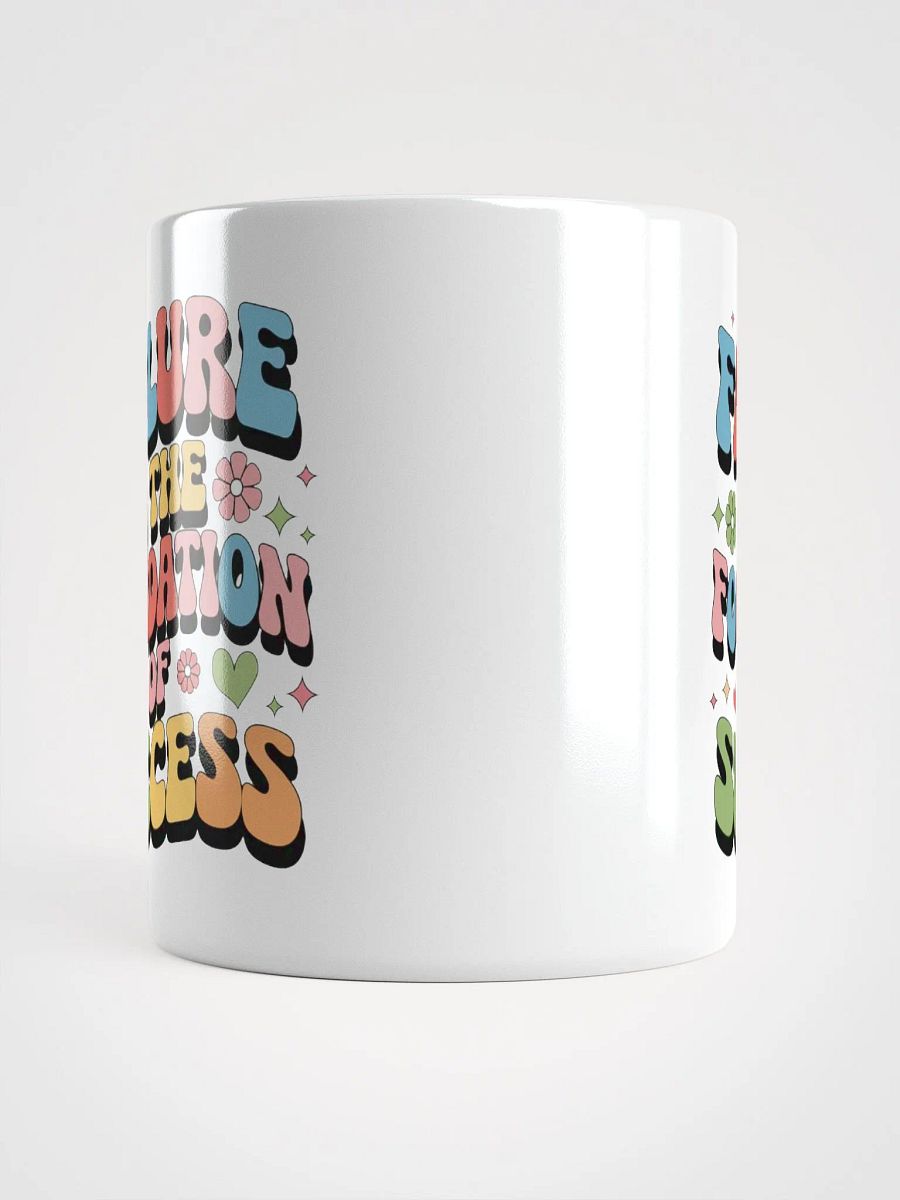 "Failure is the Foundation To Success" #Motivational Glossy White Mug product image (13)