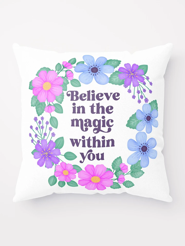 Believe in the magic within you - Motivational Pillow White product image (1)
