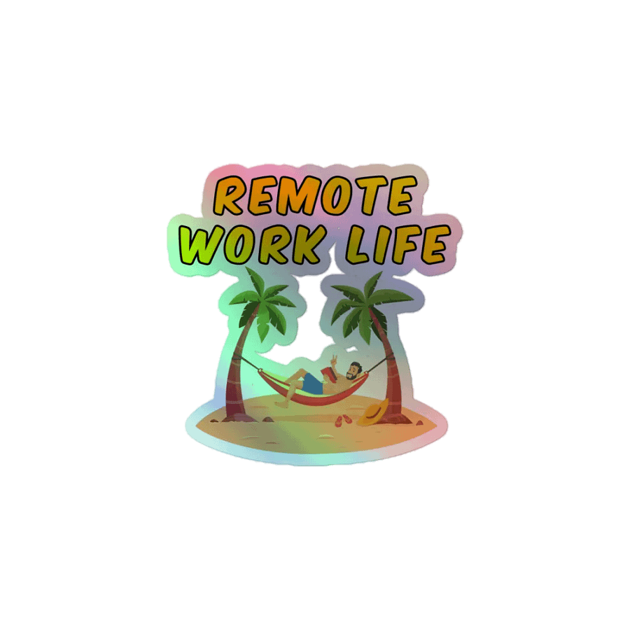 Remote Work Life Holographic Sticker product image (1)