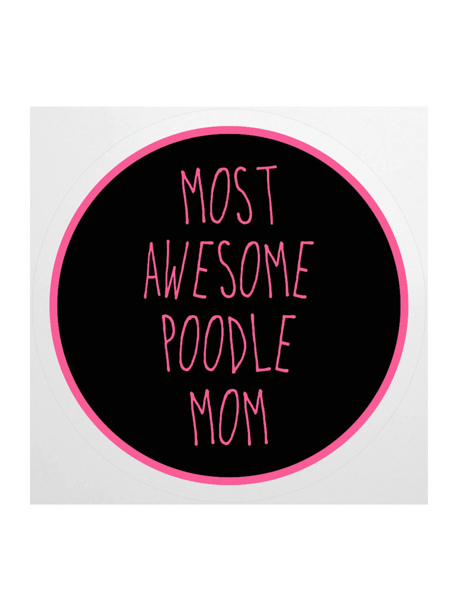 "Most Awesome Poodle Mom" Pink & Black Sticker product image (2)