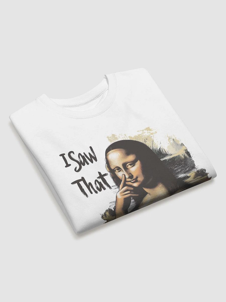 I Saw That Sweatshirt product image (3)