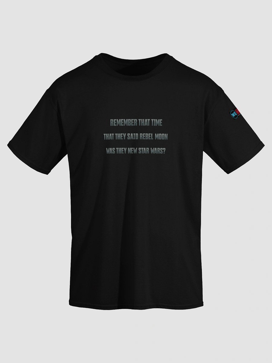 Remember That Time Rebel Moon Tee product image (12)
