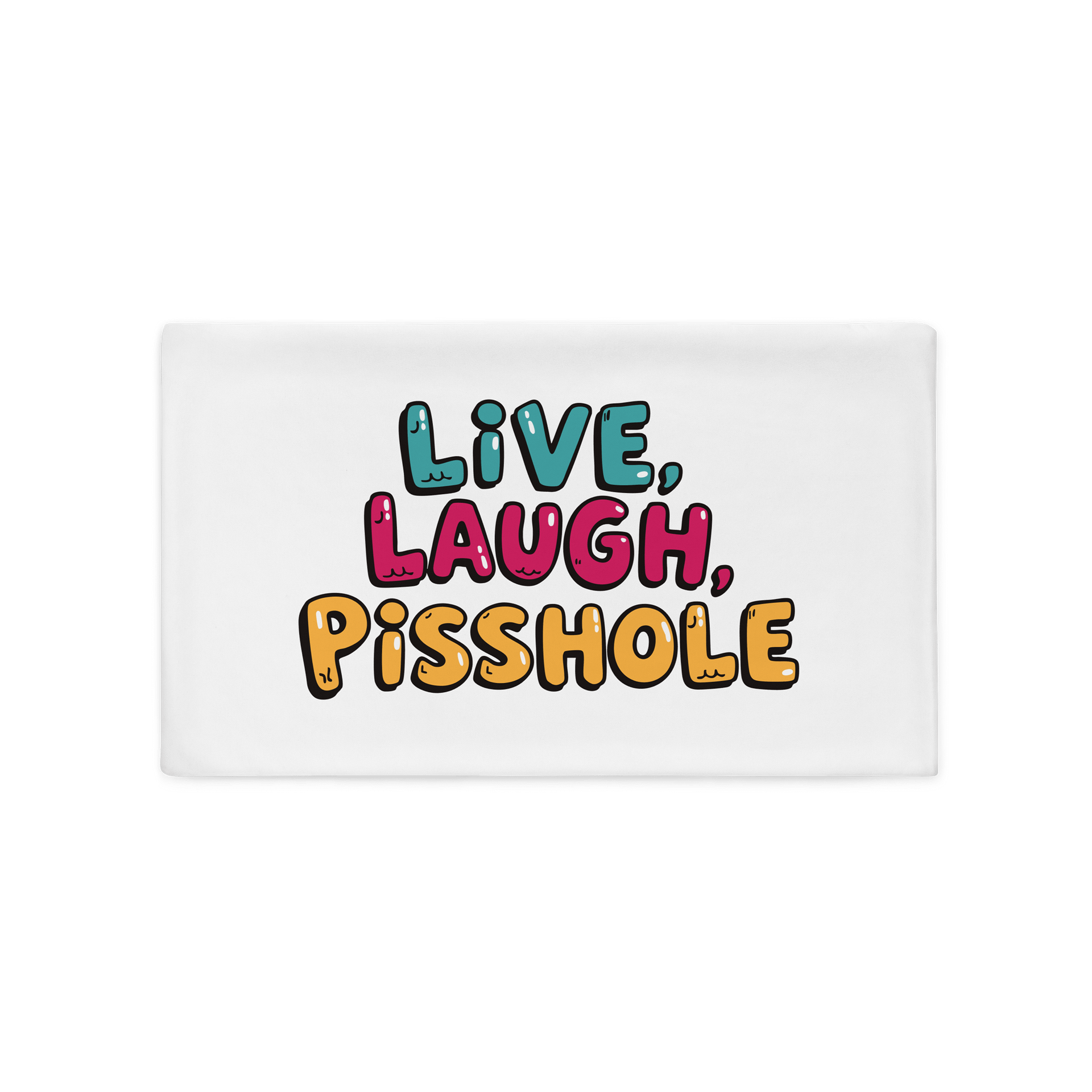 Live, Laugh, Pisshole Pillowcase product image (5)