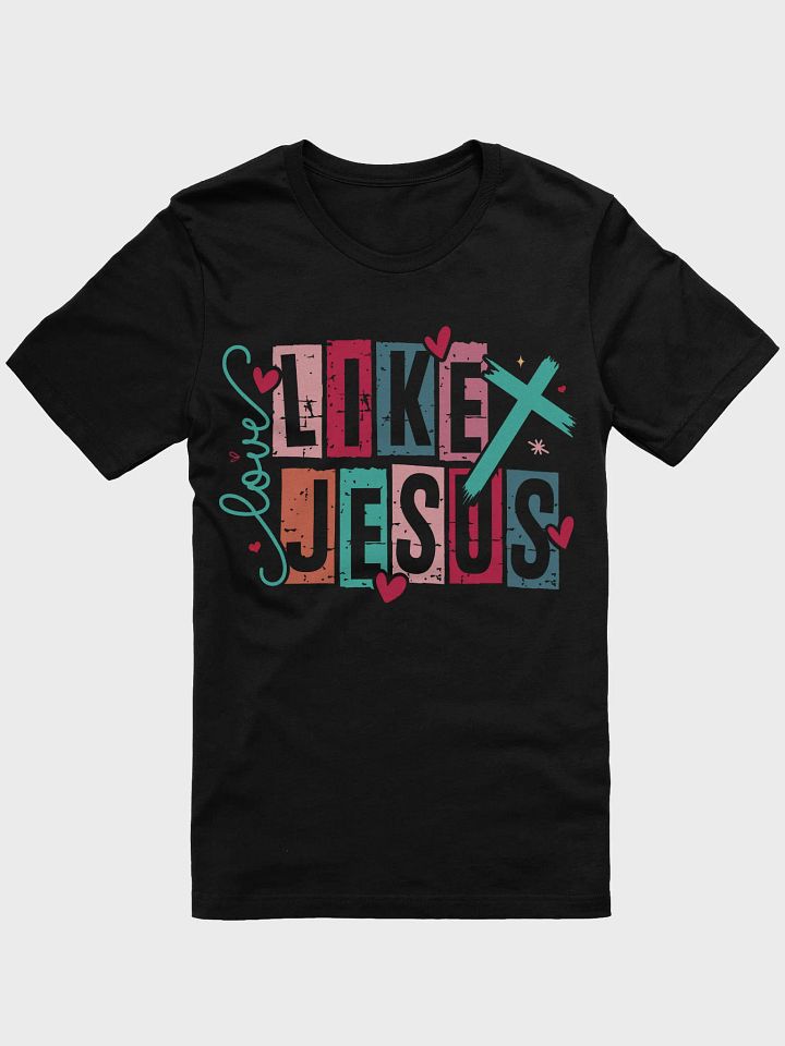 Vibrant Love Like Jesus Tee product image (4)