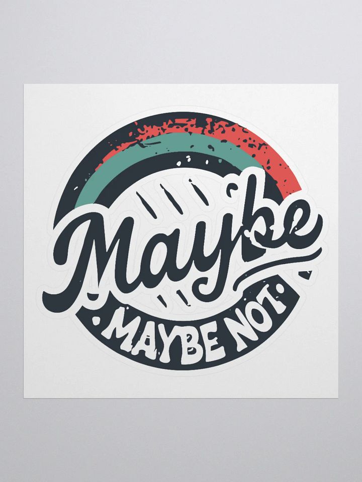 Maybe, Maybe Not Circle product image (1)