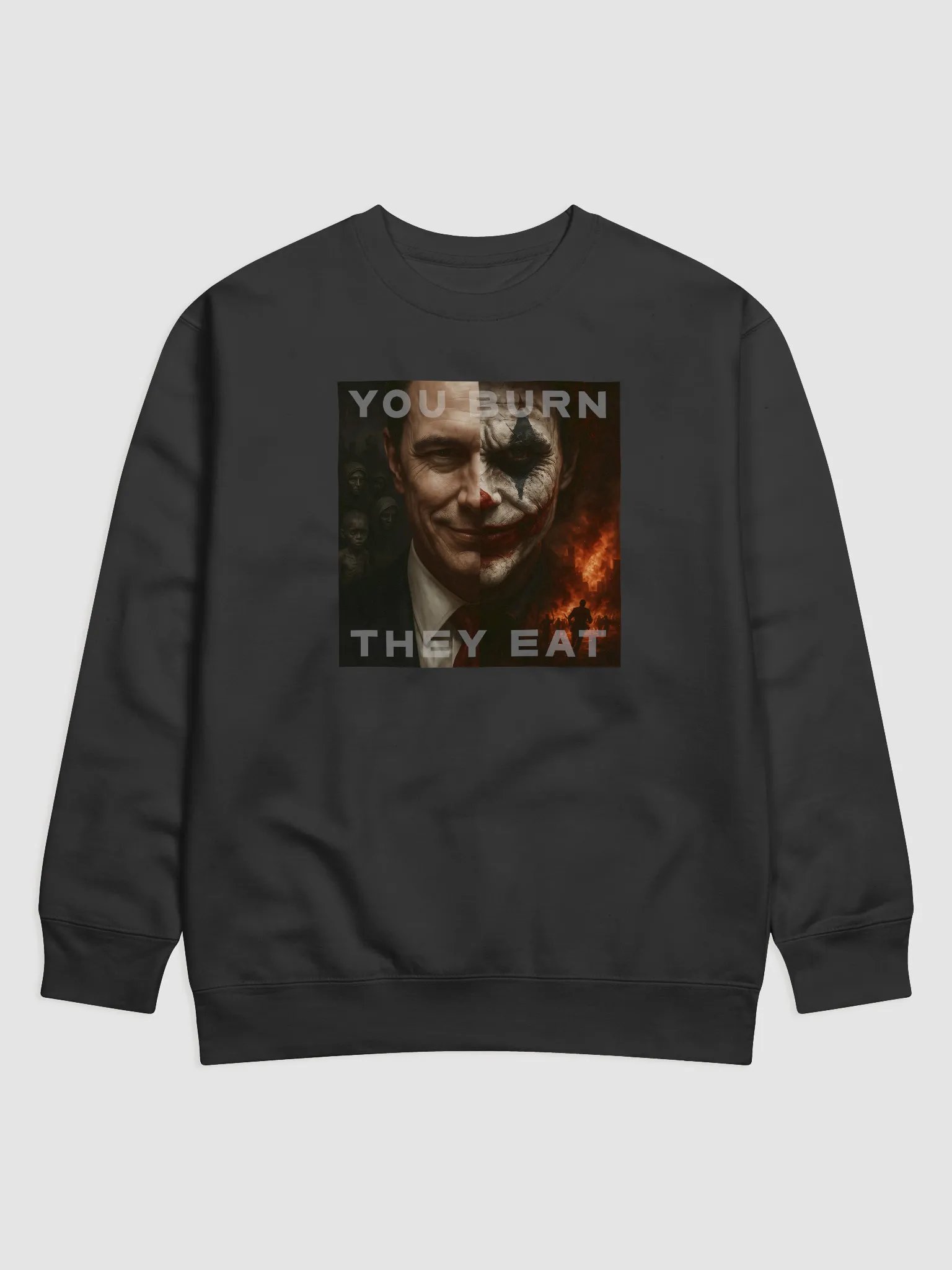 YOU BURN, THEY EAT product image (1)