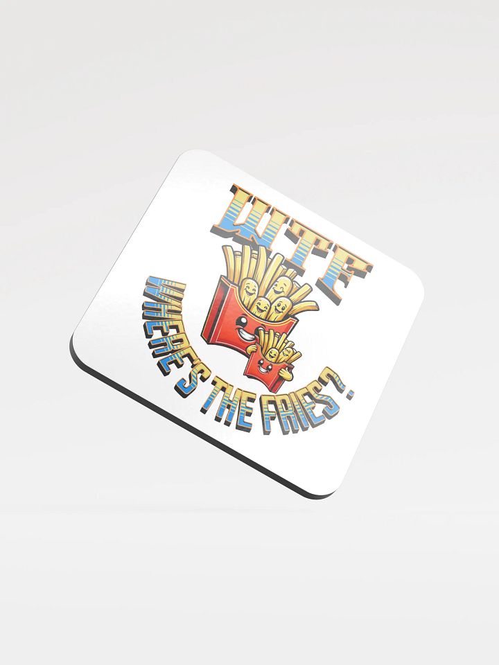 WTF Wheres The Fries Funky Cork Coaster product image (2)