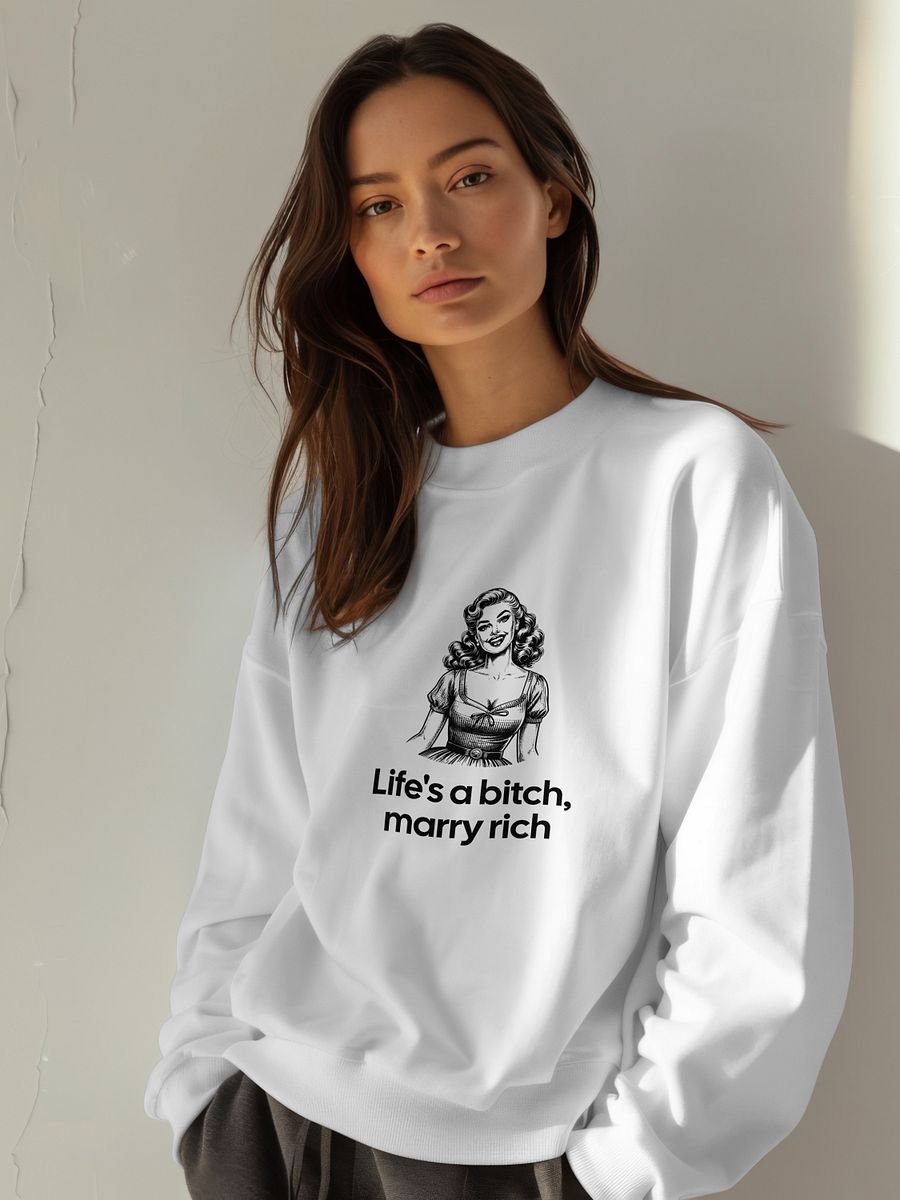 Funny Feminism Sweatshirt - „Life’s a Bitch, Marry Rich”, 90s Retro Vintage Sweatshirt product image (2)