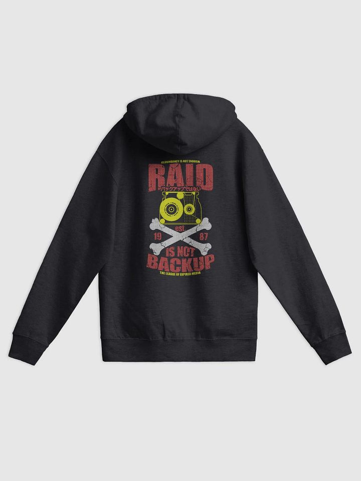 RAID IS NOT Backup - Fleece Zip Up Hoodie (Color) product image (1)