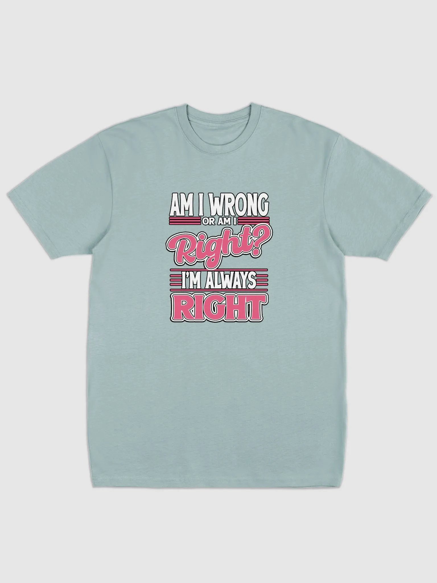 Always Right T-Shirt product image (4)