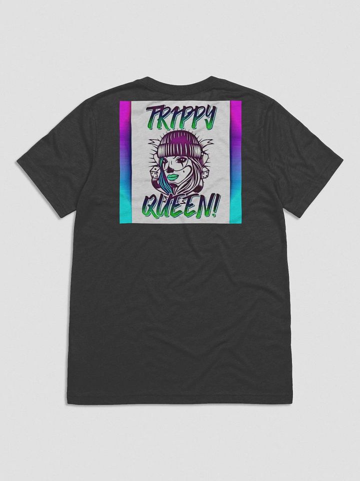 Trippy Queen T-Shirt (Front and Back) product image (22)