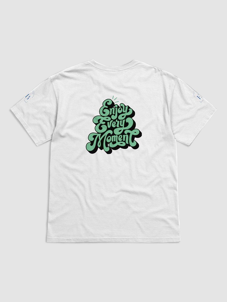 Enjoy Every Moment: T-Shirt product image (54)