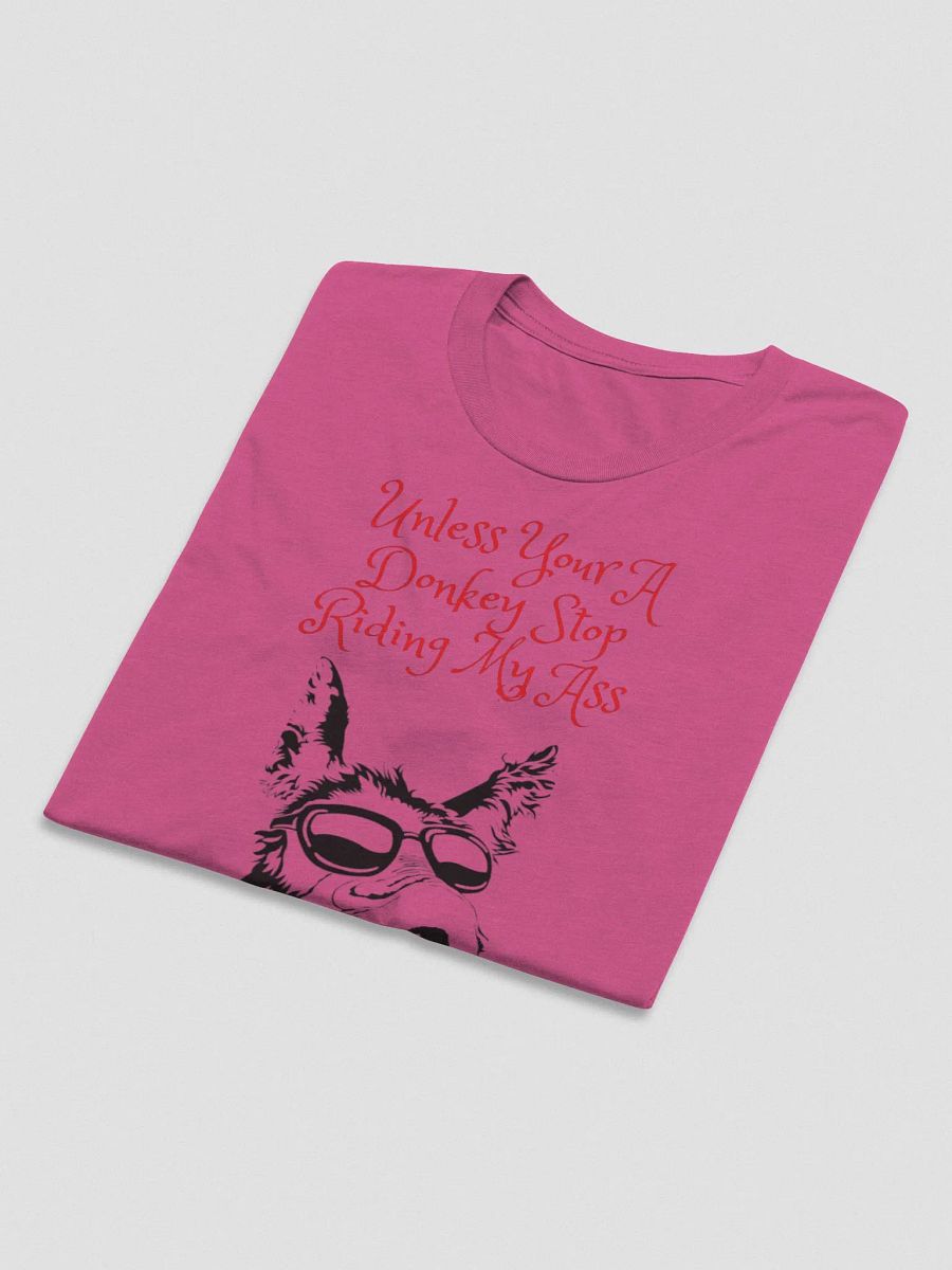 Tired of people riding your ass This shirt says it all product image (34)