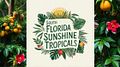 South Florida Sunshine Tropicals