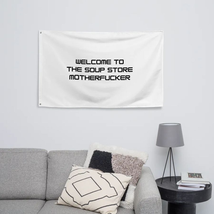 Welcome To The Soup Store Flag product image (8)