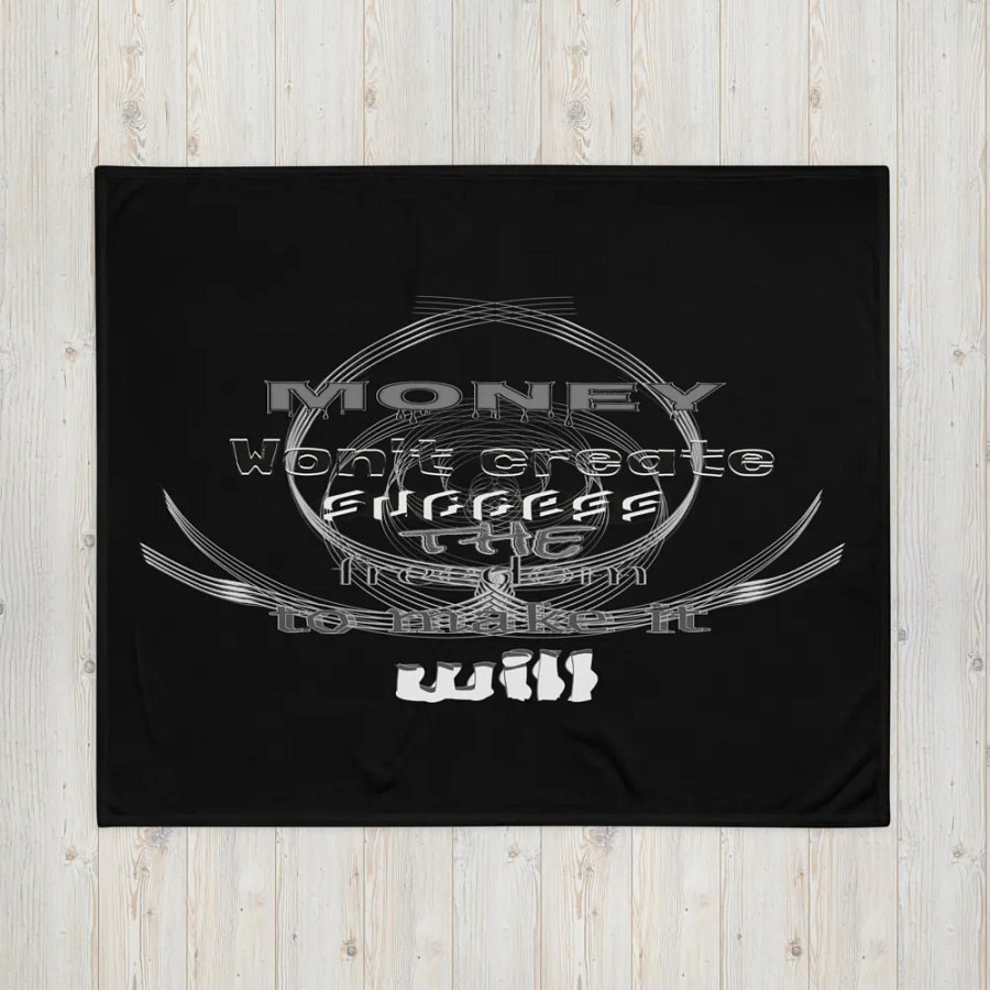 Money Won't create success. The freedom to make it will - Black - Throw Blanket product image (4)