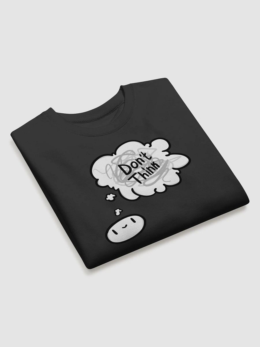 Don't Think Sweatshirt product image (3)