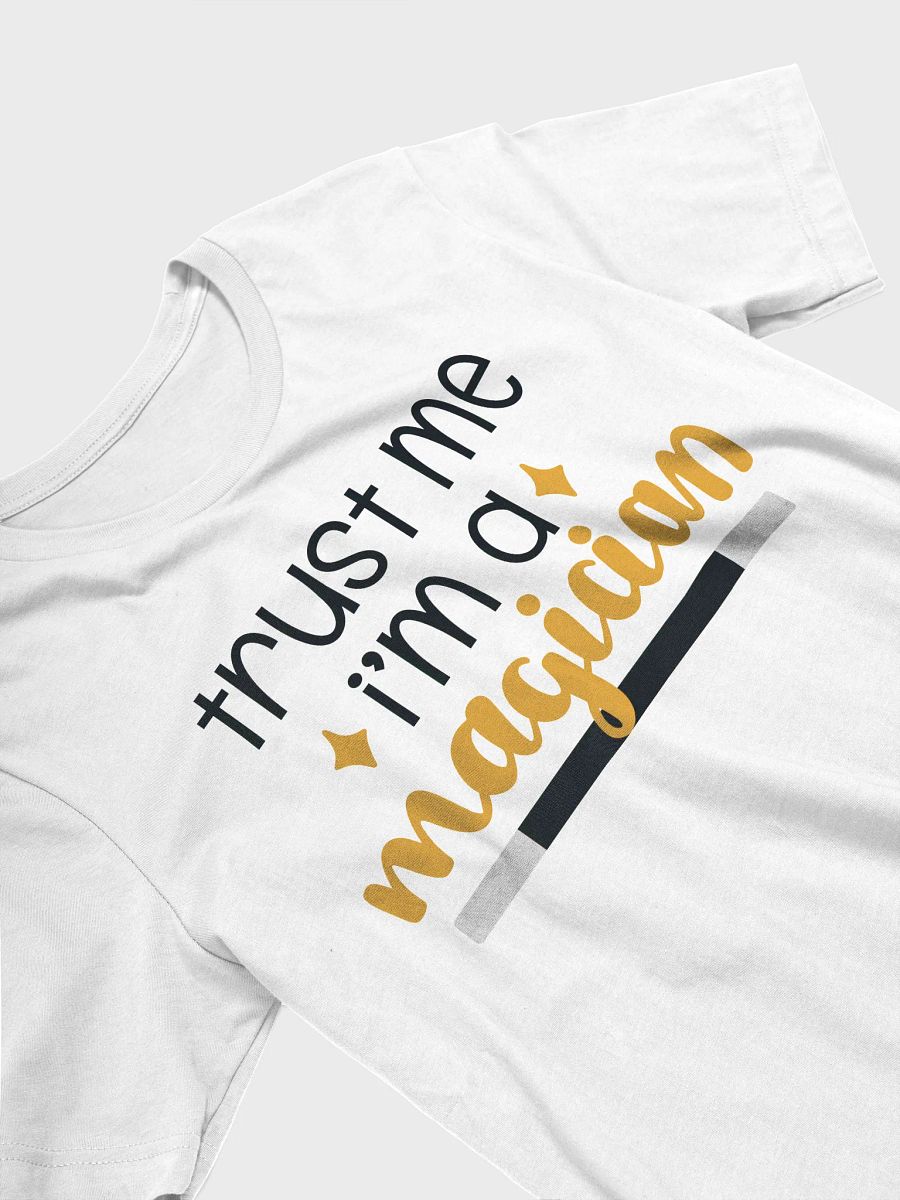 Trust Me, I'm a Magician T-shirt product image (5)