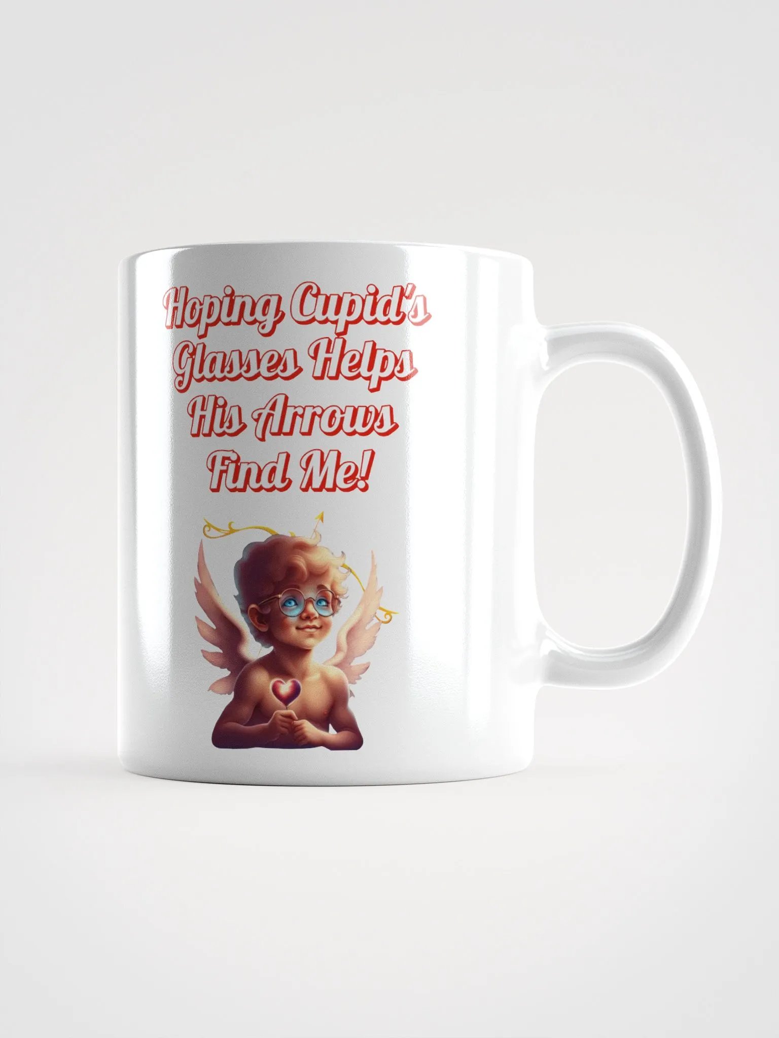 Hoping Cupid's Glasses Helps His Arrows Find Me! White Mug product image (7)