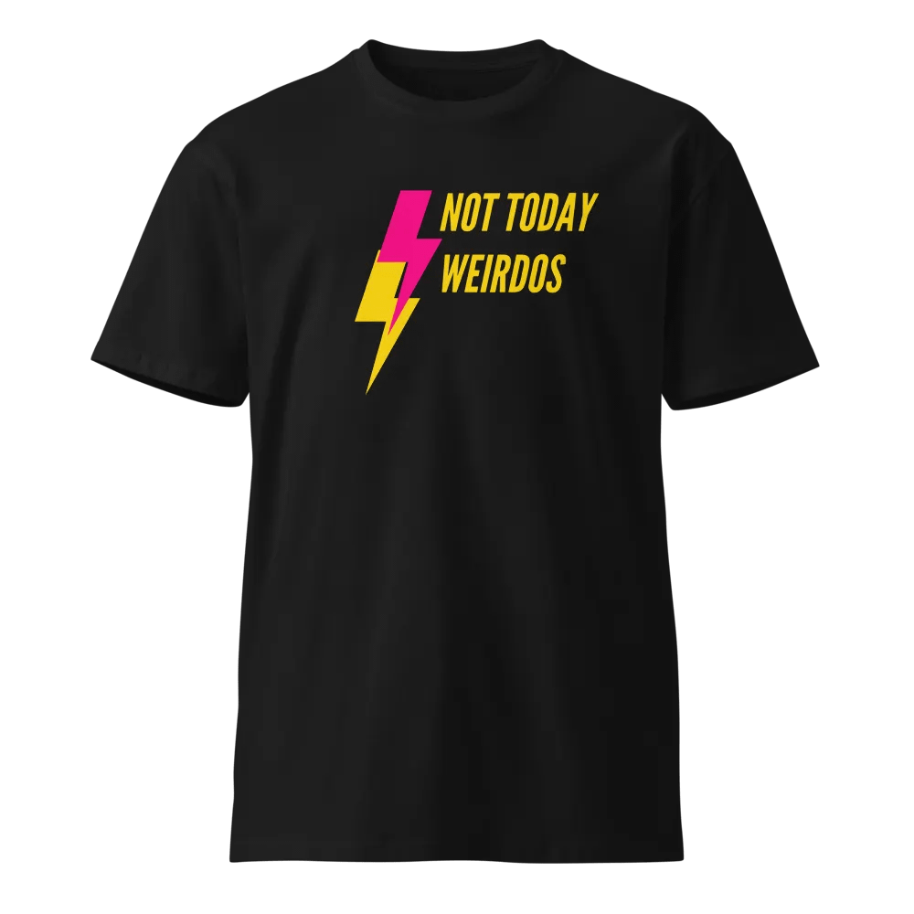 Not today weirdos t-shirt product image (1)