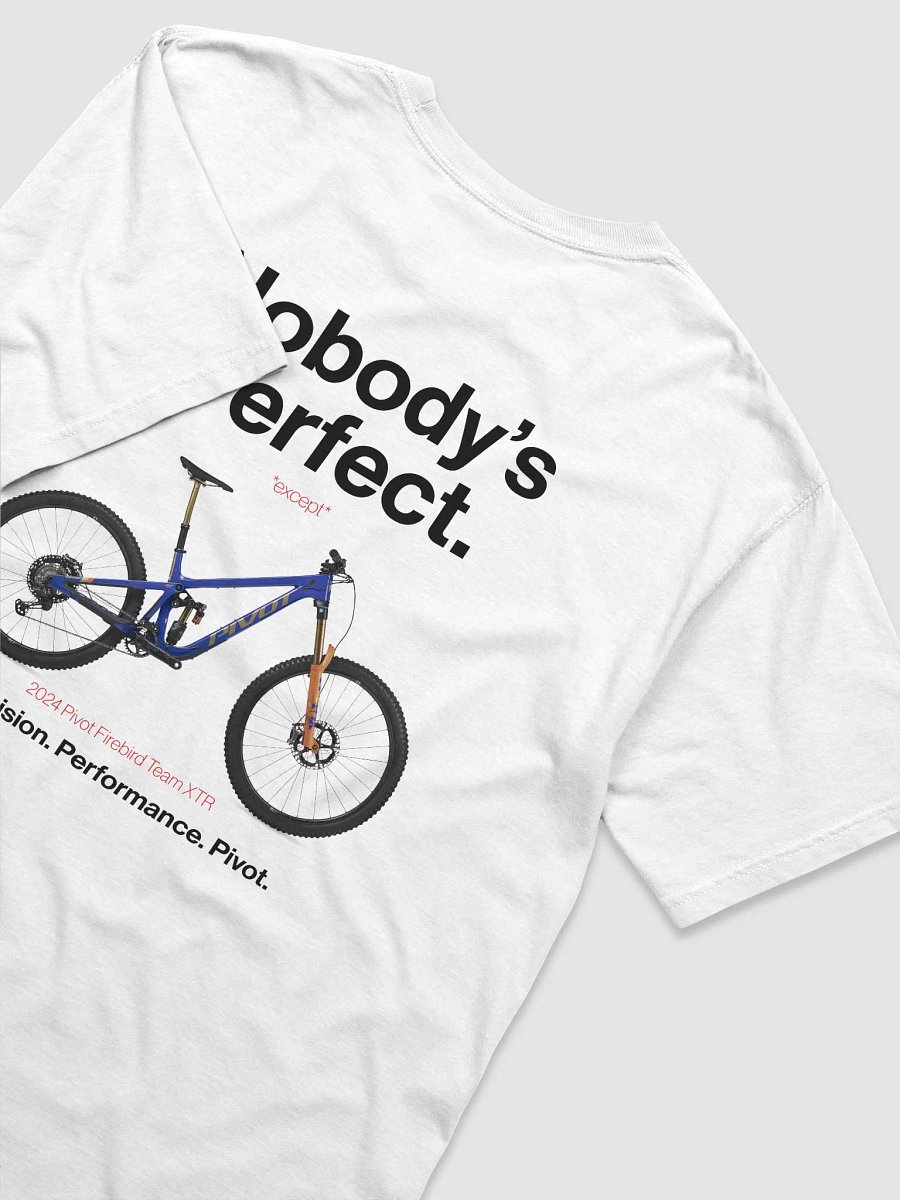 Nobody's Perfect - Pivot T-Shirt! product image (75)