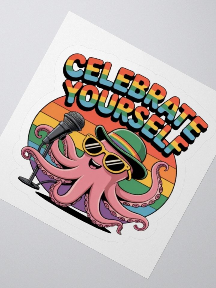 Celebrate Yourself Rainbow Octopus Sticker - Exclusive Vinyl Design for Self-Love and Positivity product image (4)
